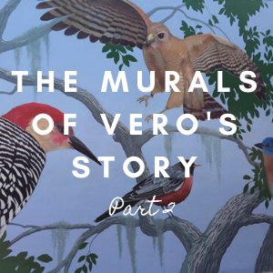 The Murals of Vero's Story Part 2